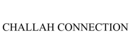 CHALLAH CONNECTION trademark