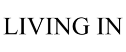 LIVING IN trademark
