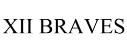 XII BRAVES trademark