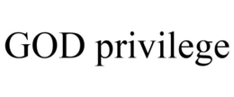 GOD PRIVILEGE trademark