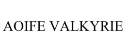 AOIFE VALKYRIE trademark