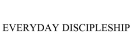 EVERYDAY DISCIPLESHIP trademark