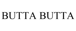 BUTTA BUTTA trademark