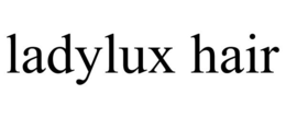 LADYLUX HAIR trademark