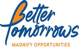 BETTER TOMORROWS MAGNIFY OPPORTUNITIES trademark
