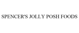 SPENCER'S JOLLY POSH FOODS trademark