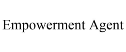 EMPOWERMENT AGENT trademark