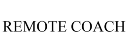 REMOTE COACH trademark