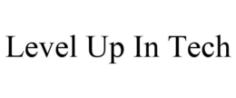 LEVEL UP IN TECH trademark