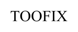 TOOFIX trademark