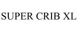 SUPER CRIB XL trademark