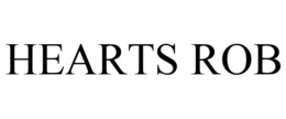 HEARTS ROB trademark