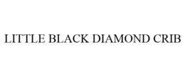LITTLE BLACK DIAMOND CRIB trademark