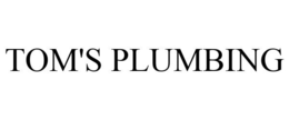 TOM'S PLUMBING trademark