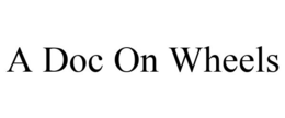 A DOC ON WHEELS trademark