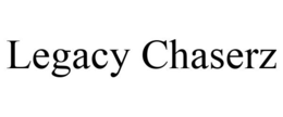 LEGACY CHASERZ trademark