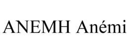 ANEMH ANÉMI trademark