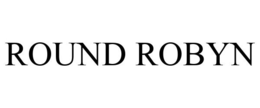ROUND ROBYN trademark