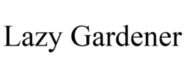 LAZY GARDENER trademark