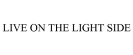 LIVE ON THE LIGHT SIDE trademark