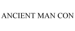 ANCIENT MAN CON trademark