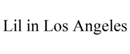 LIL IN LOS ANGELES trademark