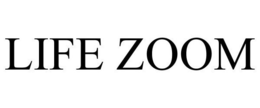 LIFE ZOOM trademark