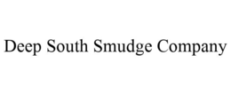 DEEP SOUTH SMUDGE COMPANY trademark