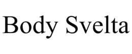 BODY SVELTA trademark