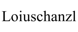 LOIUSCHANZL trademark