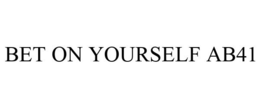 BET ON YOURSELF AB41 trademark