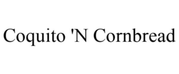 COQUITO 'N CORNBREAD trademark