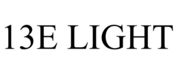 13E LIGHT trademark