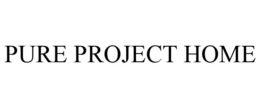 PURE PROJECT HOME trademark
