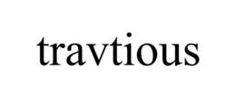 TRAVTIOUS trademark
