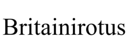 BRITAINIROTUS trademark