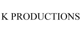 K PRODUCTIONS trademark