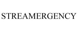 STREAMERGENCY trademark