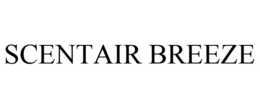 SCENTAIR BREEZE trademark