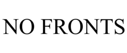 NO FRONTS trademark