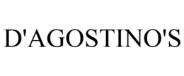 D'AGOSTINO'S trademark