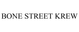 BONE STREET KREW trademark