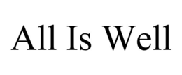 ALL IS WELL trademark