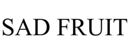 SAD FRUIT trademark