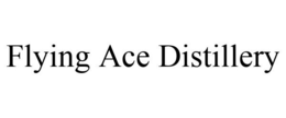 FLYING ACE DISTILLERY trademark
