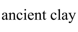 ANCIENT CLAY trademark