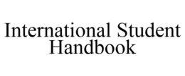 INTERNATIONAL STUDENT HANDBOOK trademark