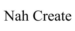 NAH CREATE trademark