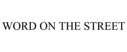 WORD ON THE STREET trademark