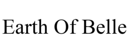 EARTH OF BELLE trademark